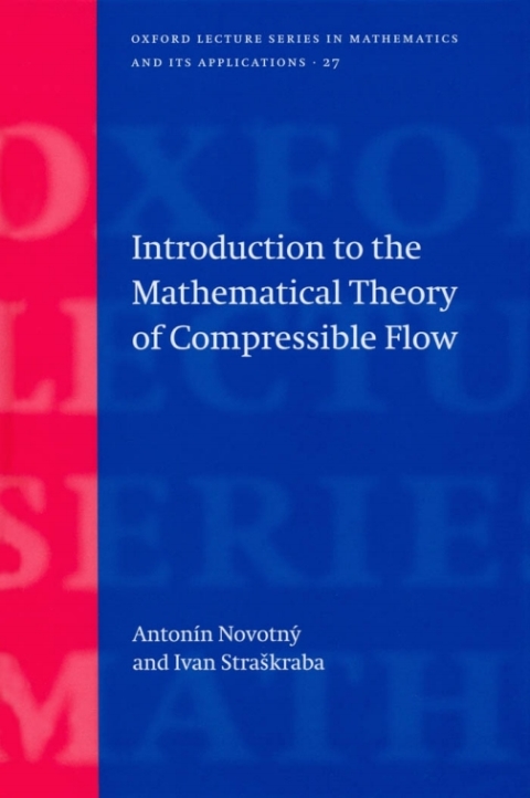 Book Introduction to the Mathematical Theory of Compressible Flow (Oxford Lecture Series in Mathematics and Its Applications Book 27) free