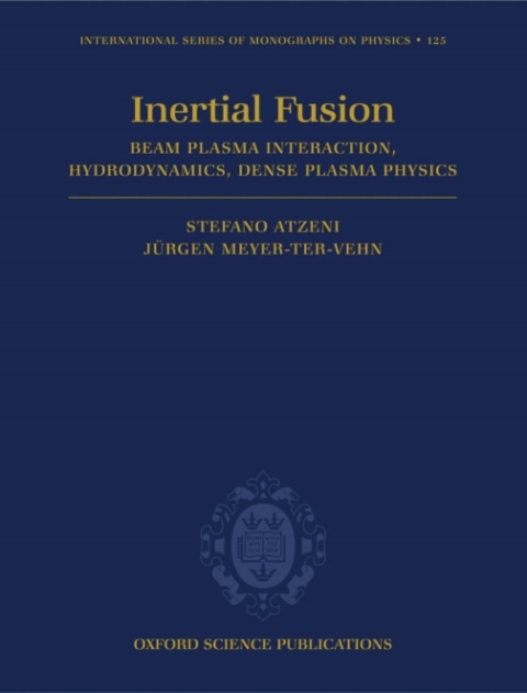 Book The Physics of Inertial Fusion: BeamPlasma Interaction, Hydrodynamics, Hot Dense Matter (International Series of Monographs on Physics Book 125) free