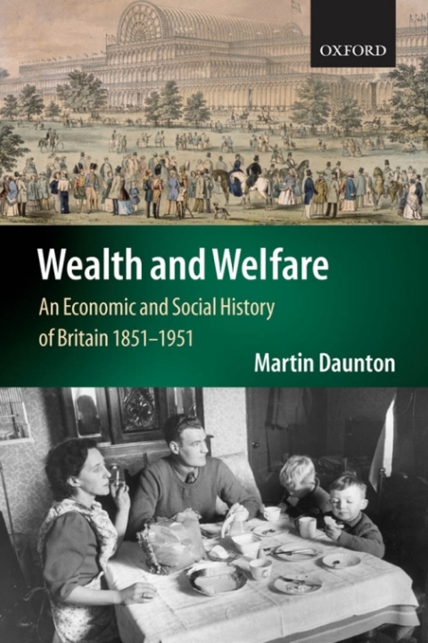 Book Wealth and Welfare: An Economic and Social History of Britain 1851-1951 free