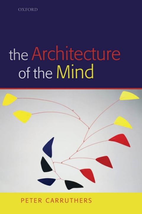 Book The Architecture of the Mind: Massive Modularity and the Flexibility of Thought free
