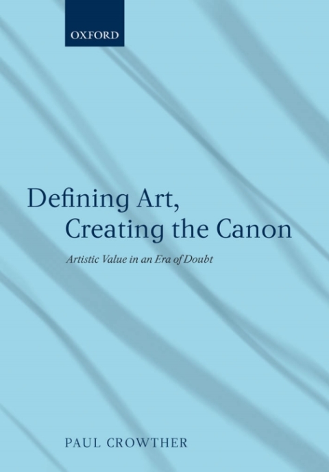 Book Defining Art, Creating the Canon: Artistic Value in an Era of Doubt free