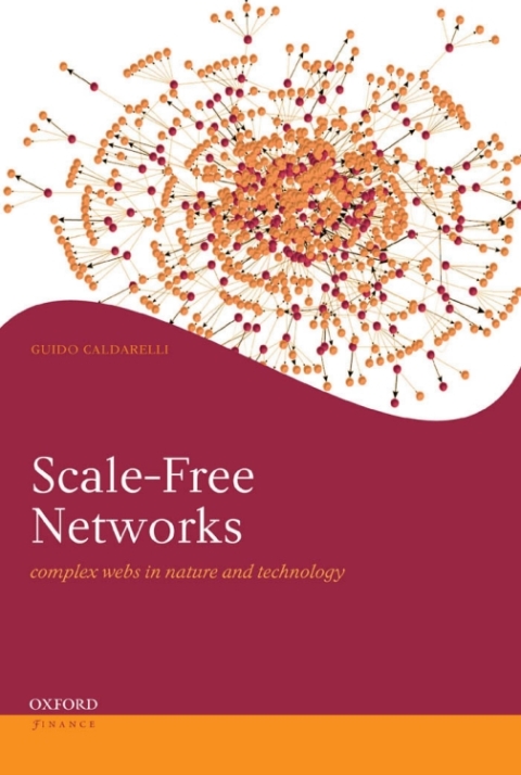 Book Scale-Free Networks: Complex Webs in Nature and Technology (Oxford Finance Series) free