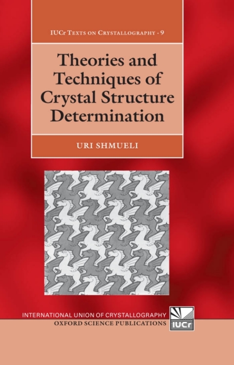 Book Theories and Techniques of Crystal Structure Determination (International Union of Crystallography Monographs on Crystallography Book 9) free