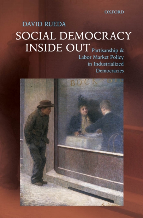 Book Social Democracy Inside Out: Partisanship and Labor Market Policy in Advanced Industrialized Democracies free
