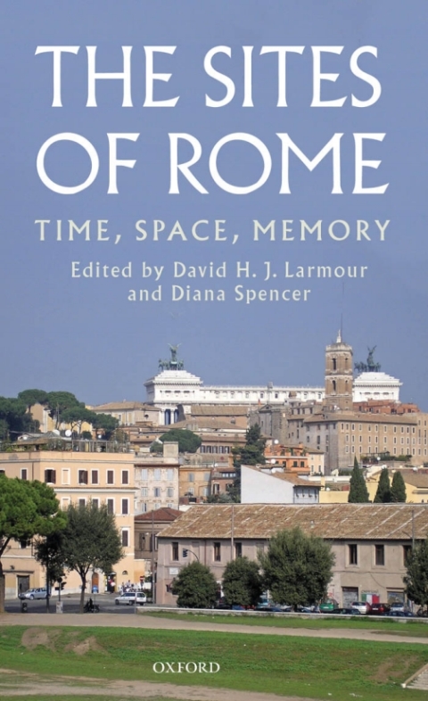 Book The Sites of Rome: Time, Space, Memory free