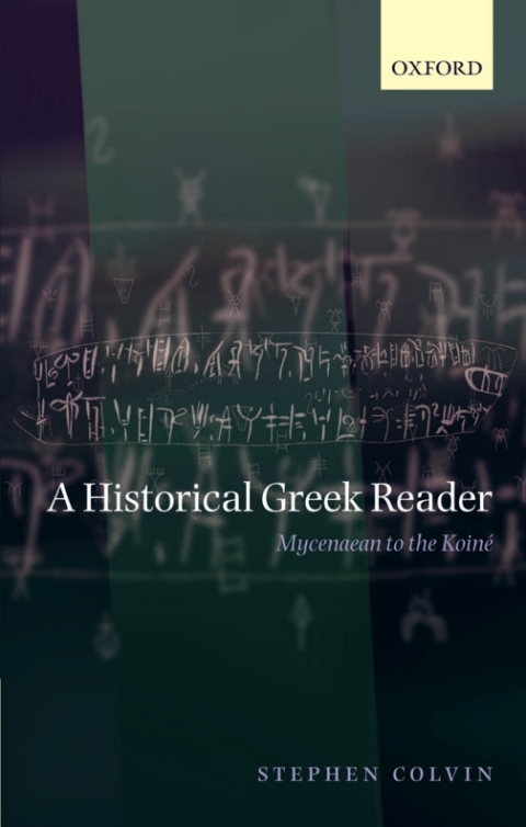 Book A Historical Greek Reader: Mycenaean to the Koiné free