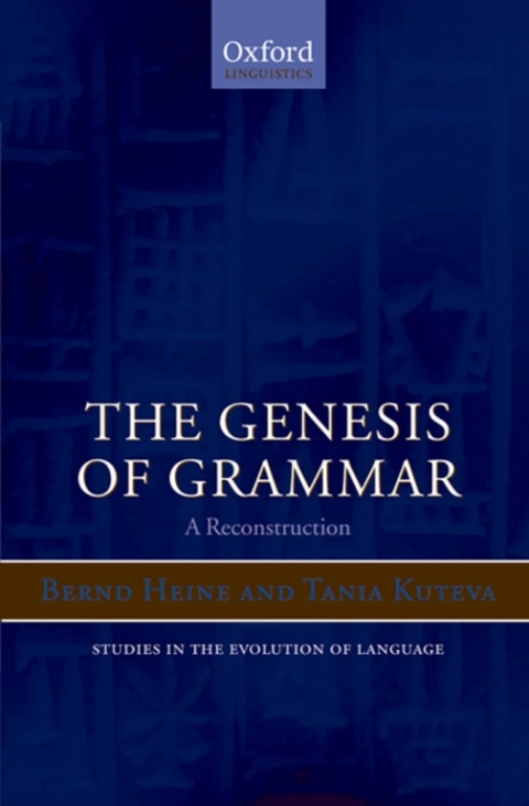 Book The Genesis of Grammar: A Reconstruction (Oxford Studies in the Evolution of Language Book 9) free