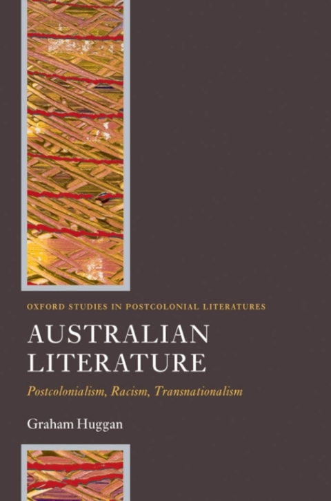 Book Australian Literature: Postcolonialism, Racism, Transnationalism (Oxford Studies in Postcolonial Literatures) free