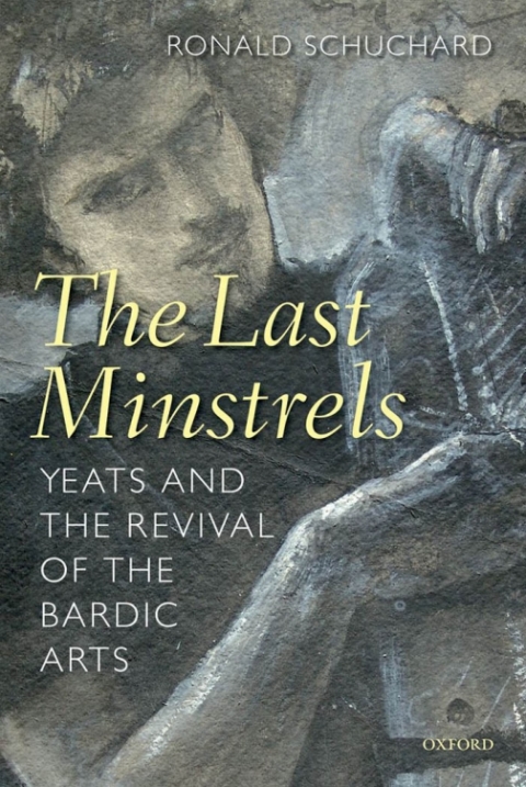 Book The Last Minstrels: Yeats and the Revival of the Bardic Arts free