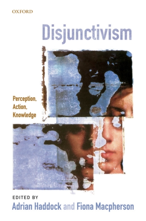 Book Disjunctivism: Perception, Action, Knowledge free