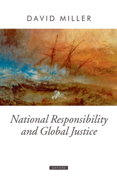 Book National Responsibility and Global Justice (Oxford Political Theory) free