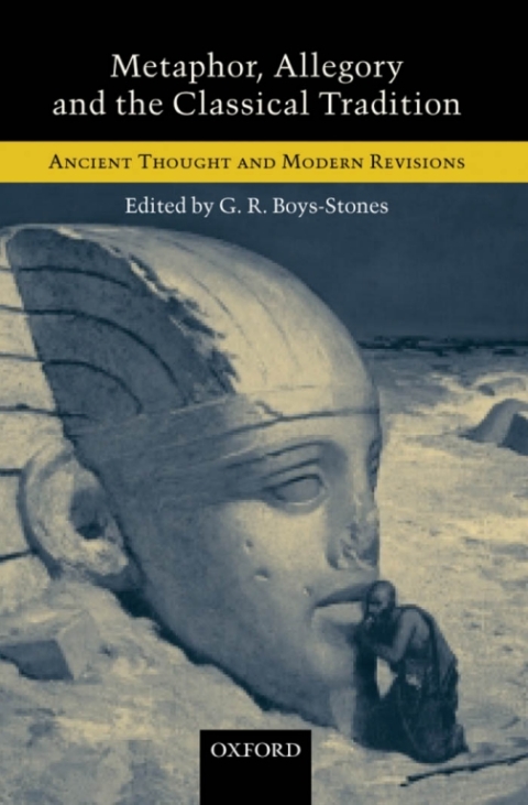 Book Metaphor, Allegory, and the Classical Tradition: Ancient Thought and Modern Revisions free