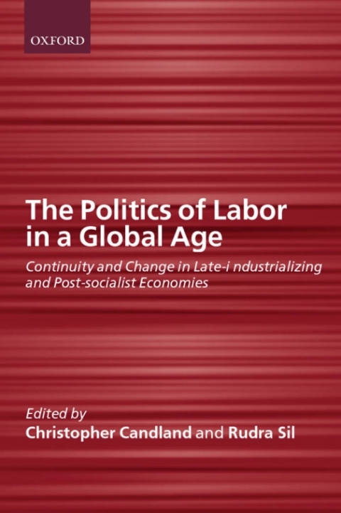 Book The Politics of Labor in a Global Age free