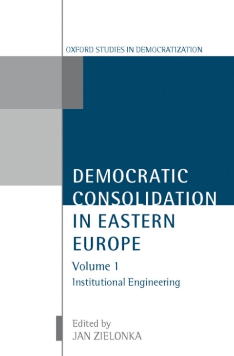 Book Democratic Consolidation in Eastern Europe: Volume 1: Institutional Engineering free