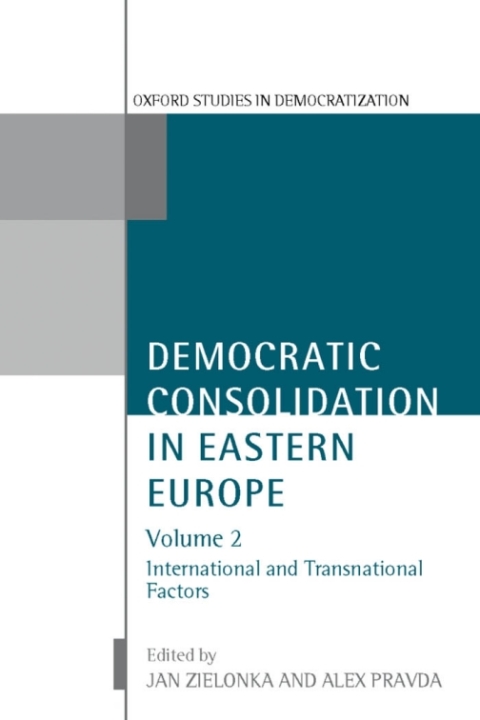 Book Democratic Consolidation in Eastern Europe: Volume 2: International and Transnational Factors free