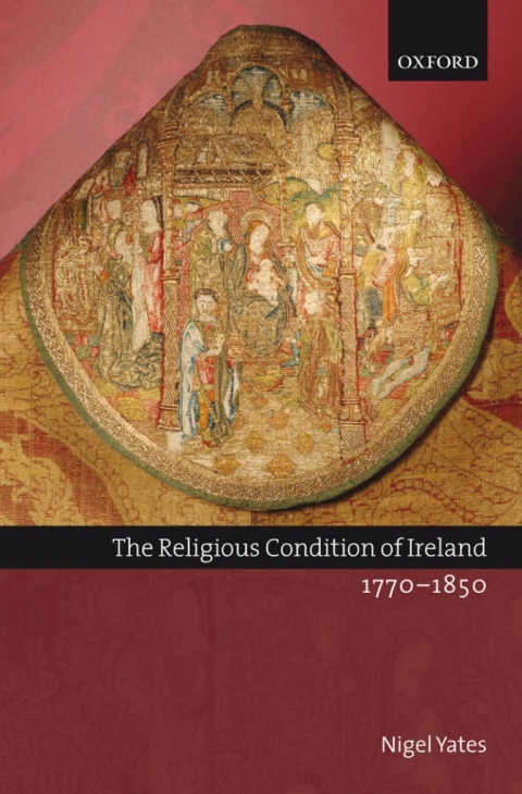 Book The Religious Condition of Ireland 1770-1850 free