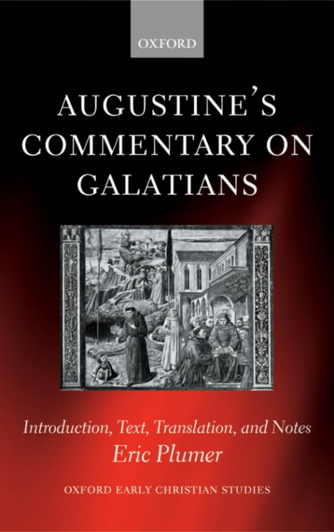 Book Augustine's Commentary on Galatians: Introduction, Text, Translation, and Notes (Oxford Early Christian Studies) free