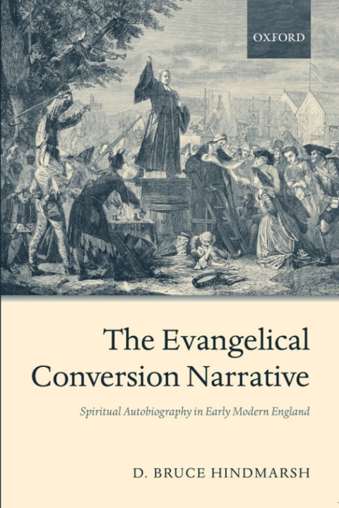 Book The Evangelical Conversion Narrative: Spirtual Autobiography in Early Modern England: Spiritual Autobiography in Early Modern England free