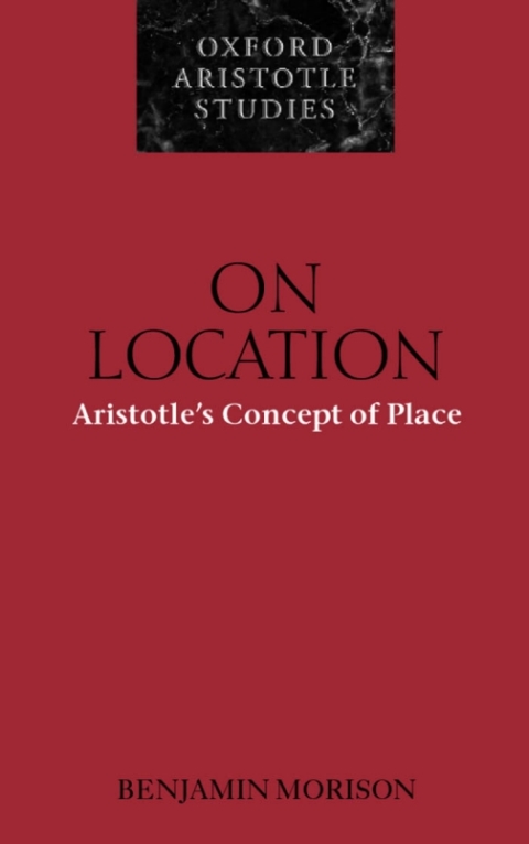 Book On Location: Aristotle's Concept of Place (Oxford Aristotle Studies Series) free