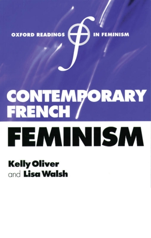 Book Contemporary French Feminism (Oxford Readings in Feminism) free