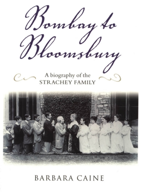 Book Bombay to Bloomsbury: A Biography of the Strachey Family free