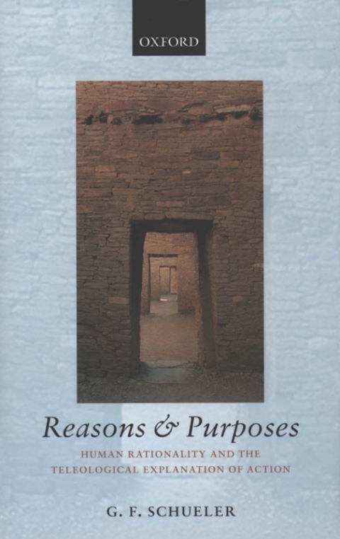 Book Reasons and Purposes: Human Rationality and the Teleological Explanation of Action free