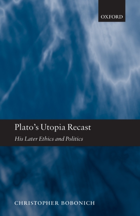 Book Plato's Utopia Recast: His Later Ethics and Politics free