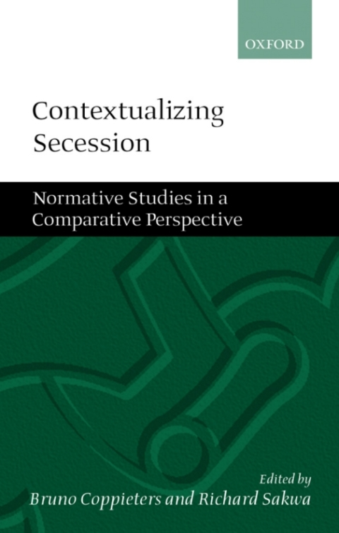 Book Contextualizing Secession: Normative Studies in Comparative Perspective free