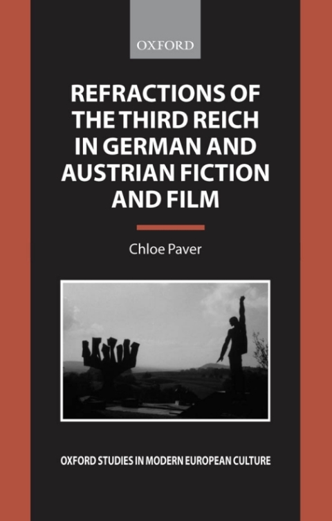 Book Refractions of the Third Reich in German and Austrian Fiction and Film (Oxford Studies in Modern European Culture) free