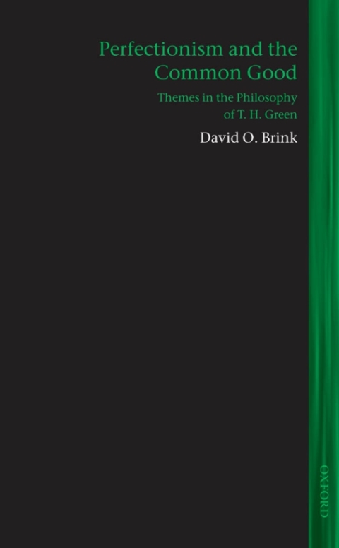 Book Perfectionism and the Common Good: Themes in the Philosophy of T. H. Green (Lines of Thought) free
