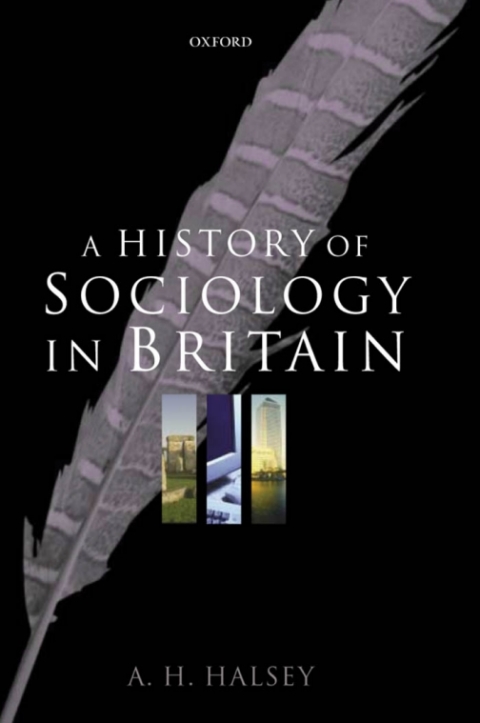 Book A History of Sociology in Britain: Science, Literature, and Society free