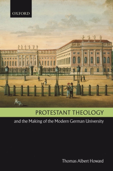 Book Protestant Theology and the Making of the Modern German University free