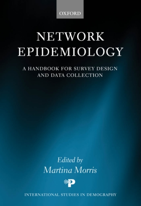 Book Network Epidemiology: A Handbook for Survey Design and Data Collection (International Studies in Demography) free