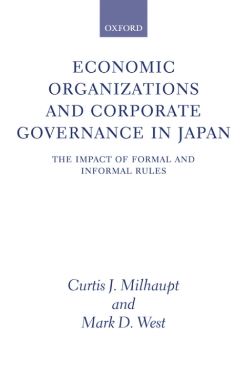 Book Economic Organizations and Corporate Governance in Japan: The Impact of Formal and Informal Rules free