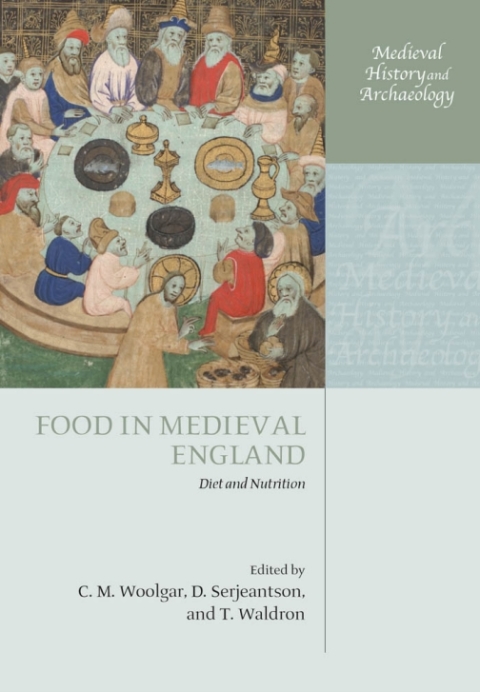 Book Food in Medieval England: Diet and Nutrition (Medieval History and Archaeology) free