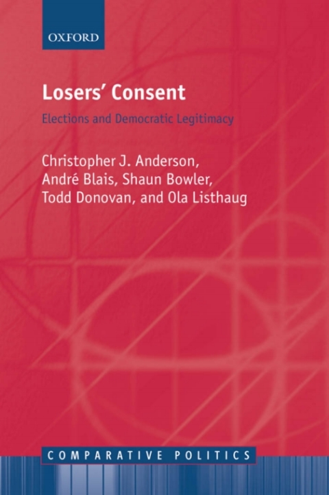 Book Losers' Consent: Elections and Democratic Legitimacy (Comparative Politics) free