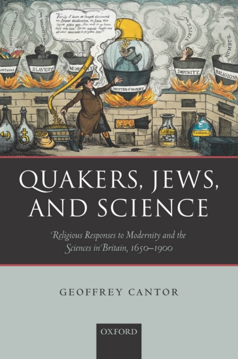 Book Quakers, Jews, and Science: Religious Responses to Modernity and the Sciences in Britain, 1650-1900 free