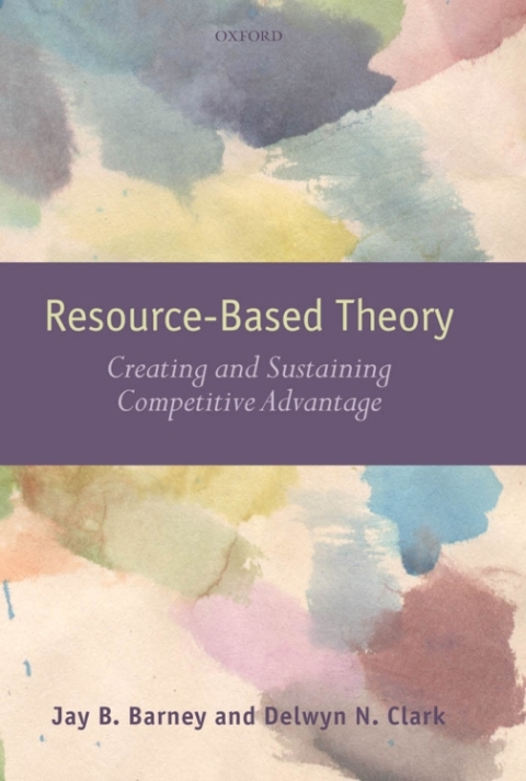 Book Resource-Based Theory: Creating and Sustaining Competitive Advantage free