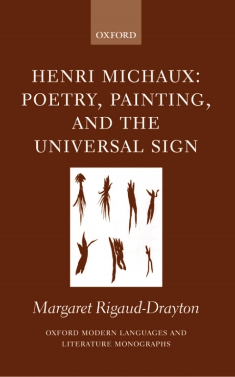 Book Henri Michaux: Poetry, Painting, and the Universal Sign (Oxford Modern Languages and Literature Monographs) free