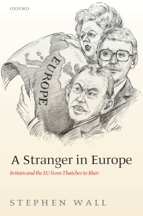 Book A Stranger in Europe: Britain and the EU from Thatcher to Blair free