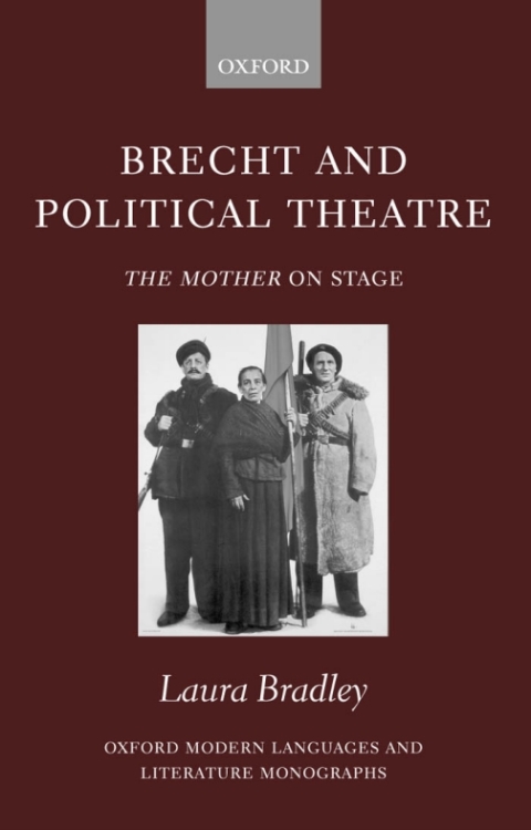 Book Brecht and Political Theatre: The Mother on Stage (Oxford Modern Languages and Literature Monographs) free