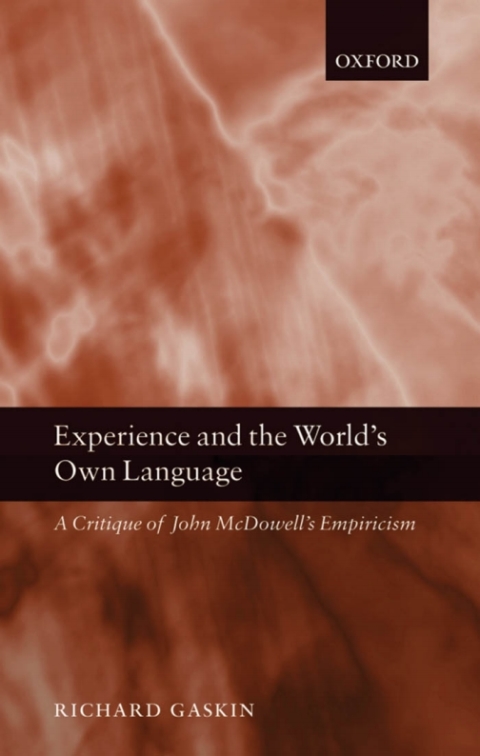 Book Experience and the World's Own Language: A Critique of John McDowell's Empiricism free