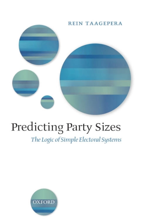 Book Predicting Party Sizes: The Logic of Simple Electoral Systems free
