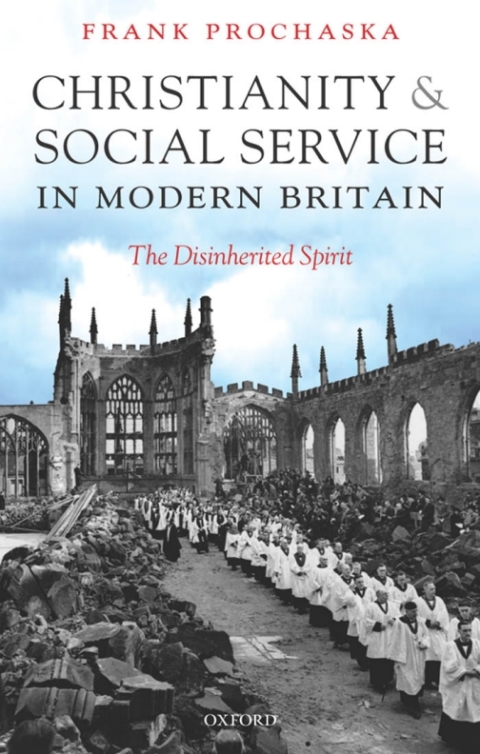 Book Christianity and Social Service in Modern Britain: The Disinherited Spirit free