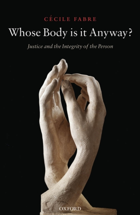 Book Whose Body Is It Anyway?: Justice and the Integrity of the Person free