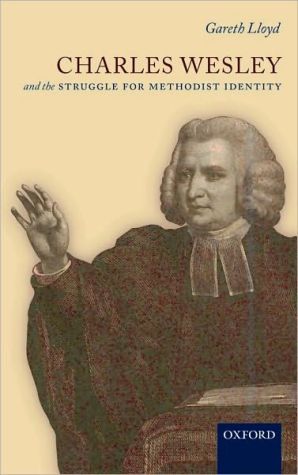 Book Charles Wesley and the Struggle for Methodist Identity free