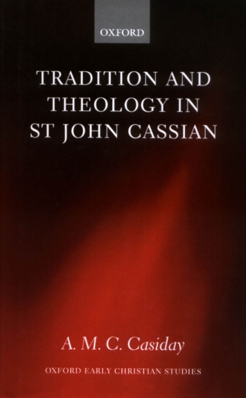 Book Tradition and Theology in St John Cassian (Oxford Early Christian Studies) free