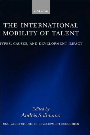 Book The International Mobility of Talent: Types, Causes, and Development Impact (WIDER Studies in Development Economics) free