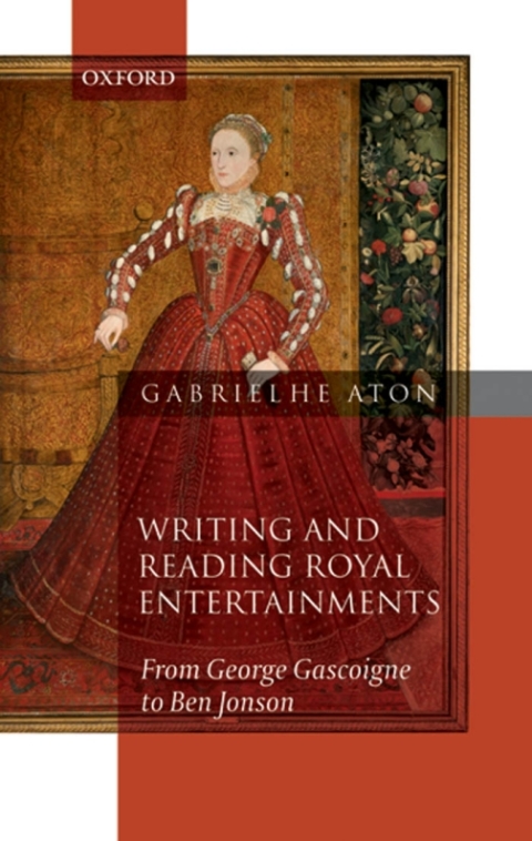 Book Writing and Reading Royal Entertainments: From George Gascoigne to Ben Jonson free