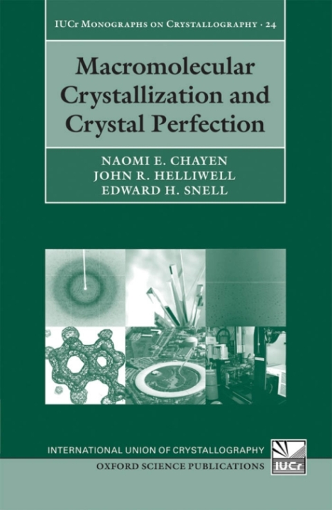 Book Macromolecular Crystallization and Crystal Perfection (International Union of Crystallography Monographs on Crystallography Book 24) free